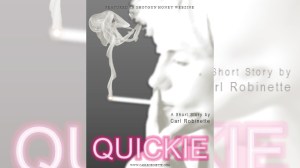 quickie short story carl robinette flash fiction