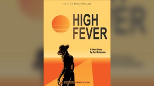 high fever flash fiction short story carl robinette